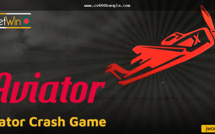 cv666 Aviator Game Guide for Bangladesh Users: আগে যা যাচাই করবেন